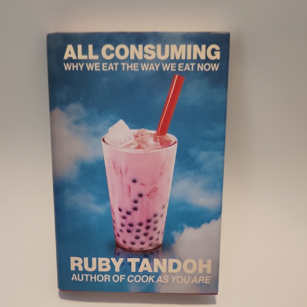 All Consuming By Ruby Tandoh